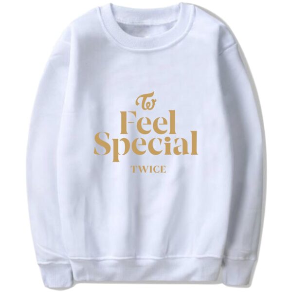 feel special sweatshirt