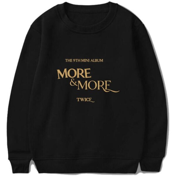 Twice More & More sweatshirt