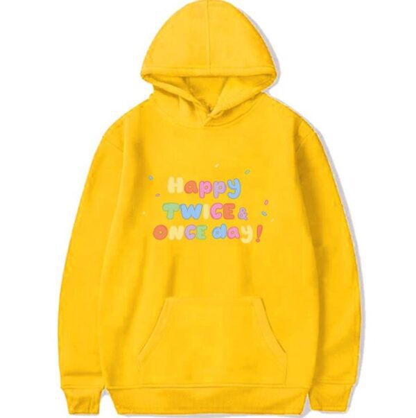 Happy Twice and Once a Day Hoodie