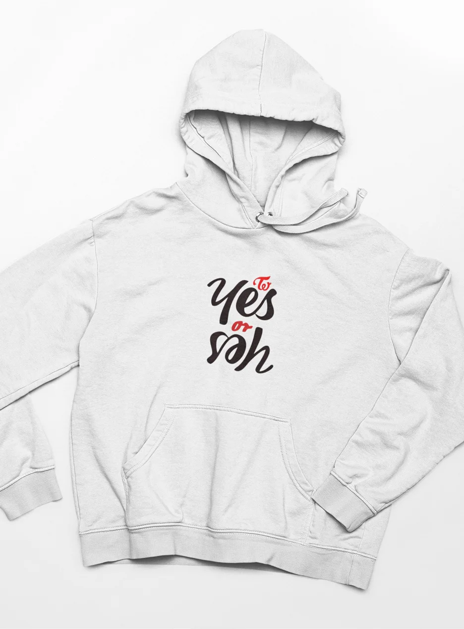 yes or yes hoodie